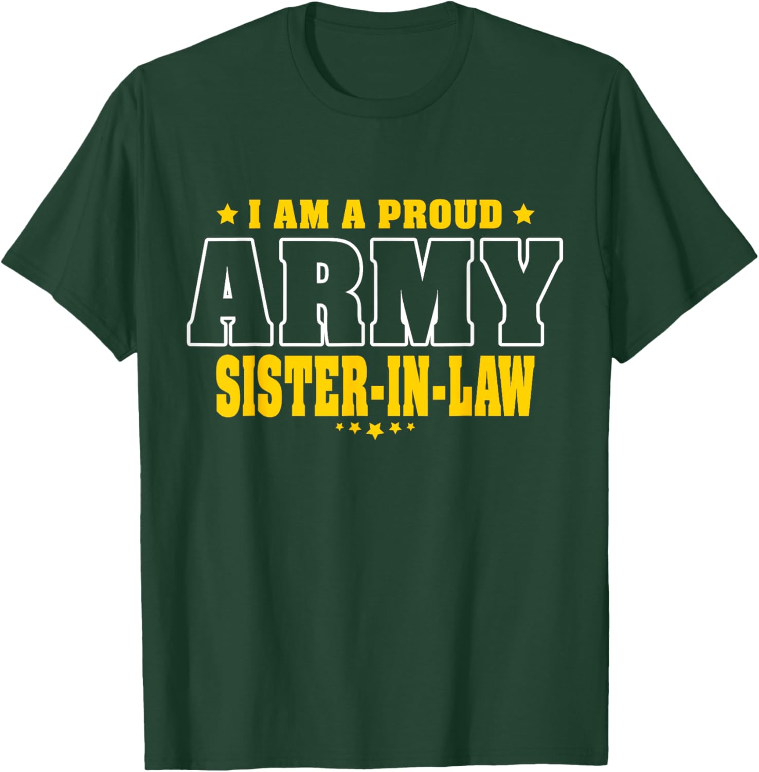 Proud Army Sister-In-Law Patriotic Pride Military Family T-Shirt - T-Shirt | Forest