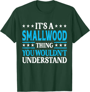 It's A Smallwood Thing Surname Family Last Name Smallwood T-Shirt - T-Shirt | Forest