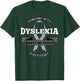 Someone With Dyslexia Makes Me Proud Everyday Dyslexia T-Shirt - T-Shirt | Forest