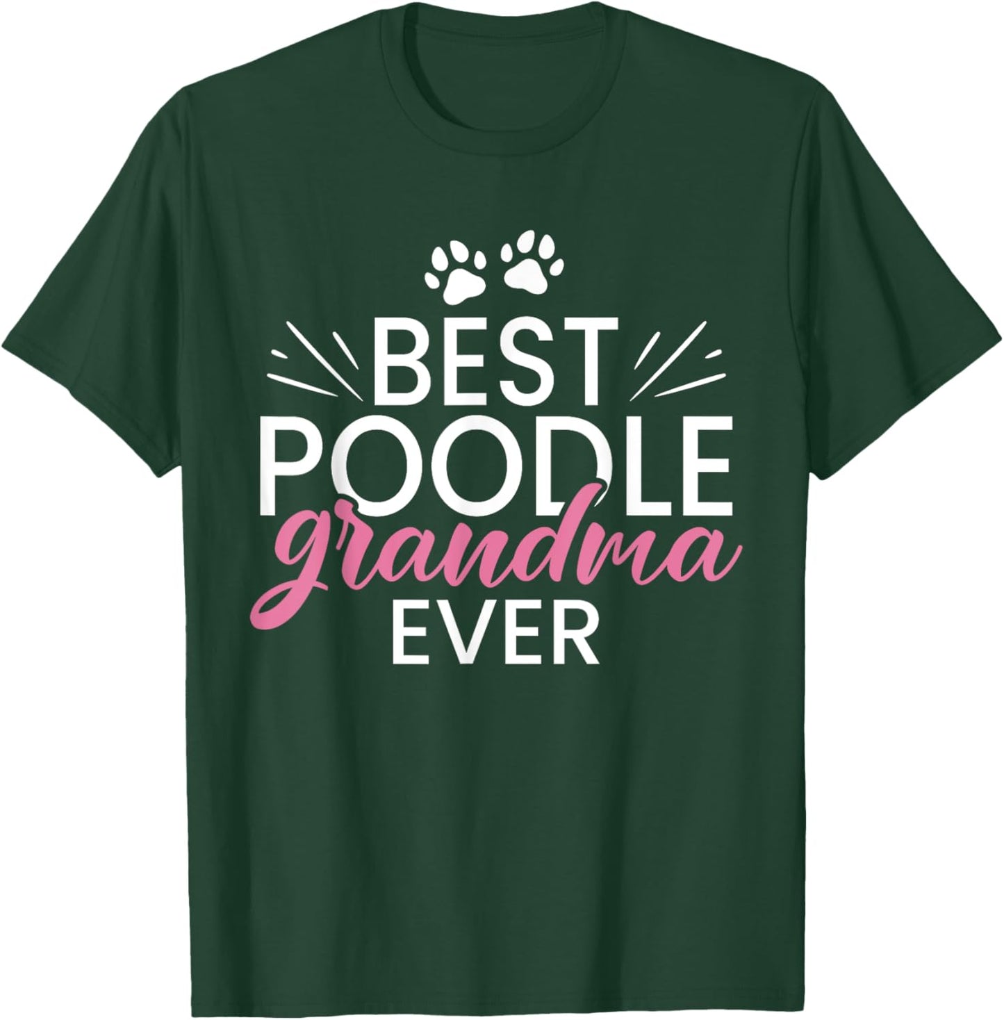 Best Poodle Grandma Ever Poodle Dog Grandma T-Shirt - T-Shirt | Forest