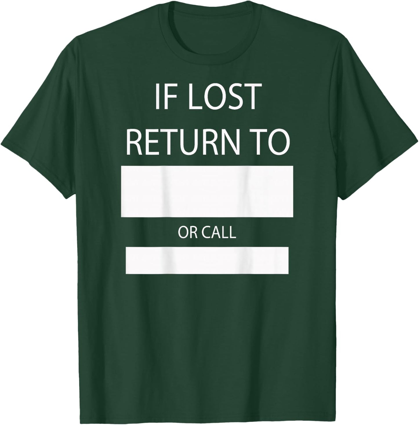 If Lost Return to or Call T-Shirt - T-Shirt | Forest
