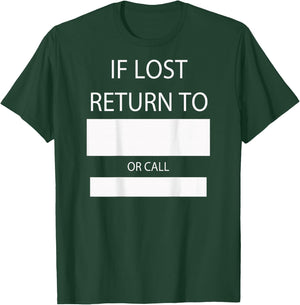 If Lost Return to or Call T-Shirt - T-Shirt | Forest