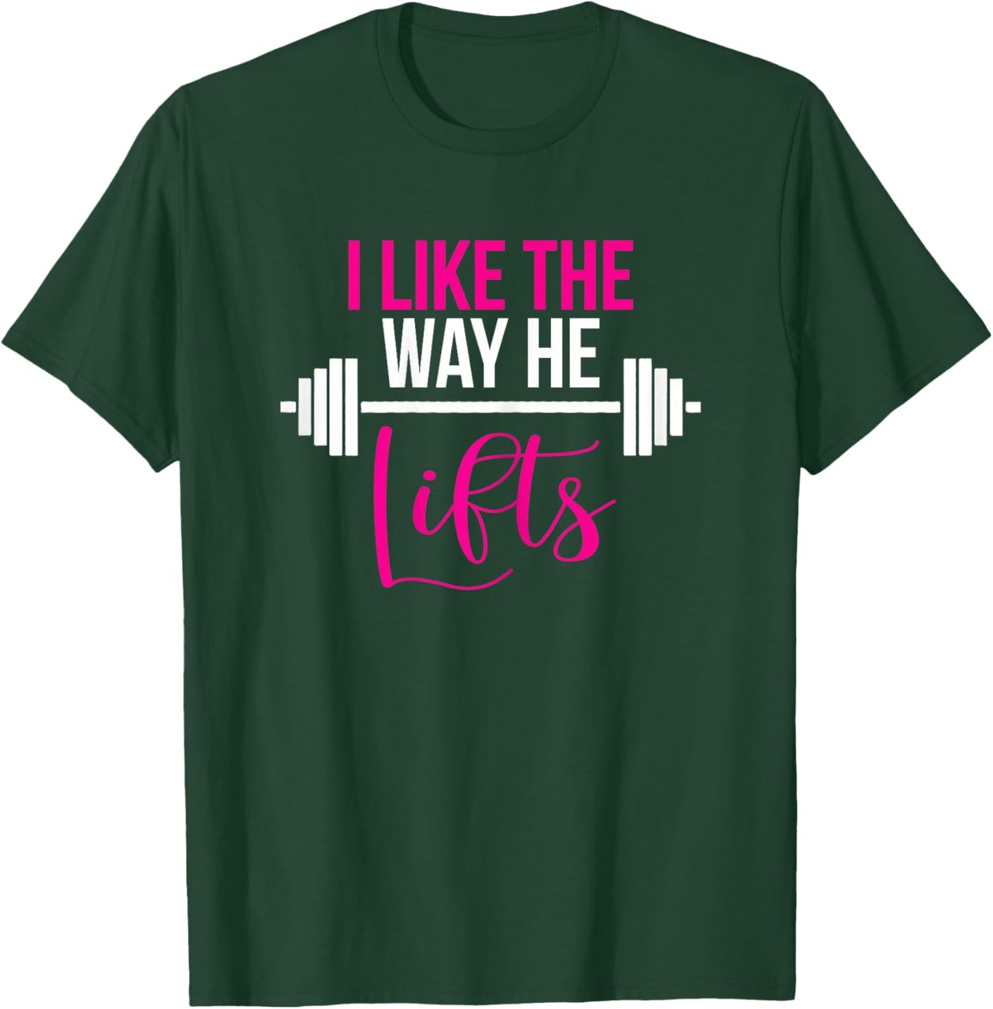 Matching Couples Workout I Like The Way He Lifts His and Her T-Shirt - T-Shirt | Forest