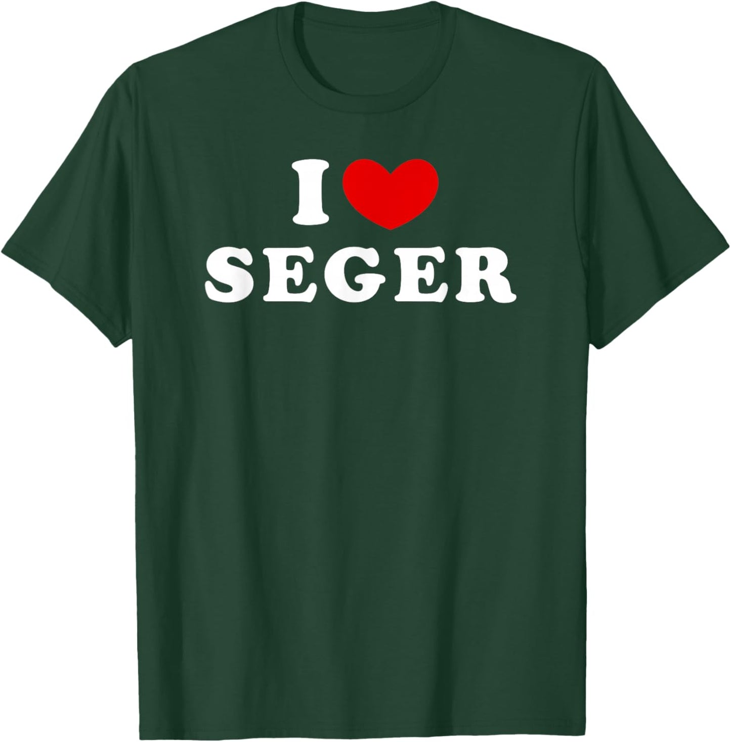 I Love Seger, I Heart Seger T-Shirt - T-Shirt | Forest