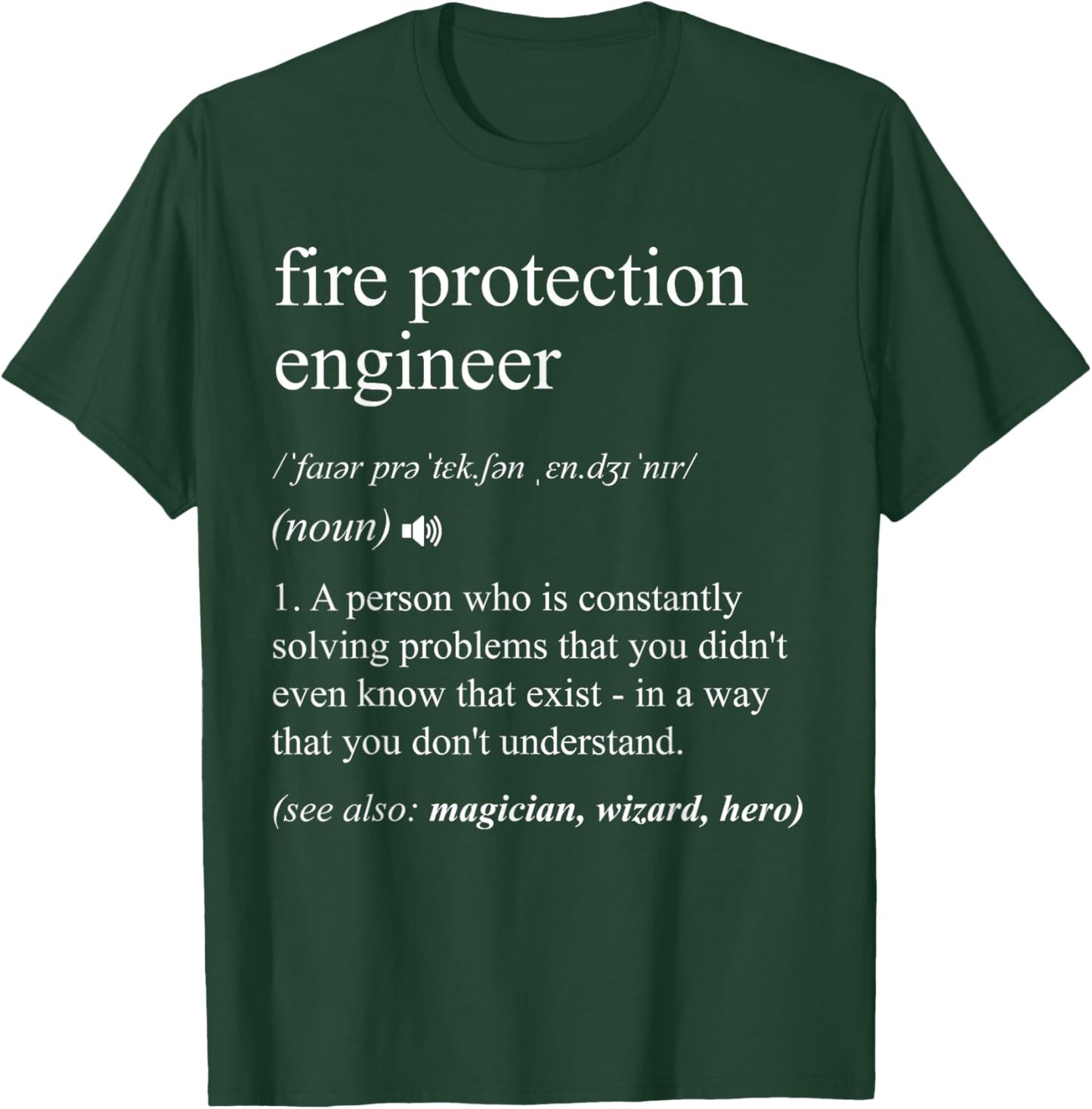 Fire Protection Engineer Job Definition Funny Engineering T-Shirt - T-Shirt | Forest