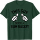 This Guy Needs A Rum Bucket Funny Drinking Rum T-Shirt - T-Shirt | Forest