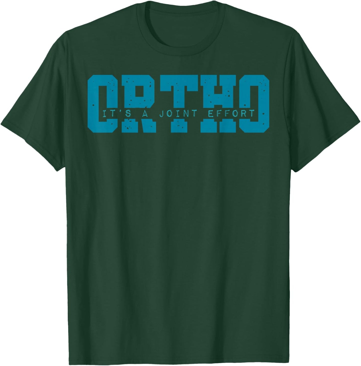 Ortho It's A Joint Effort Bone Humor Orthopedic Nurse Doctor T-Shirt - T-Shirt | Forest
