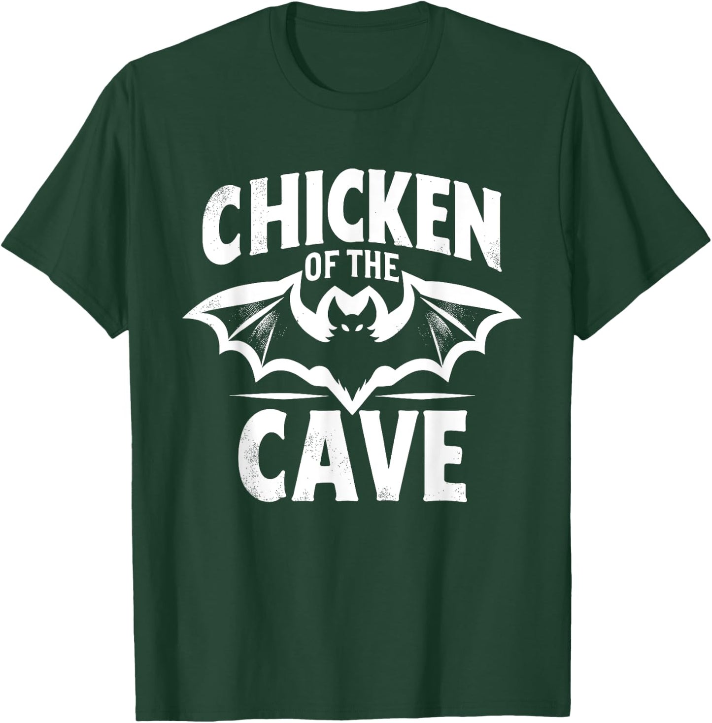 Bat Funny Chicken Of The Cave Bats Lover Joke T-Shirt - T-Shirt | Forest