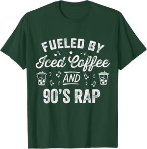 Fueled By Iced Coffee And 90s Rap Funny Nineties Hip Hop T-Shirt - T-Shirt | Forest