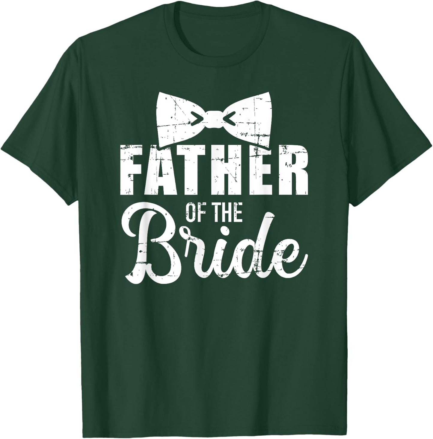 Father of the bride dad Gift wedding or bachelor party T-Shirt - T-Shirt | Forest