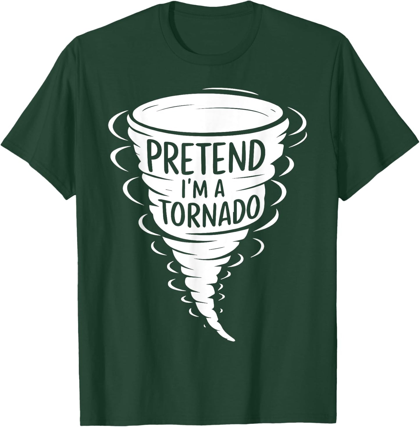 Funny Easy Adult Halloween Costumes Pretend I'm A Tornado T-Shirt - T-Shirt | Forest