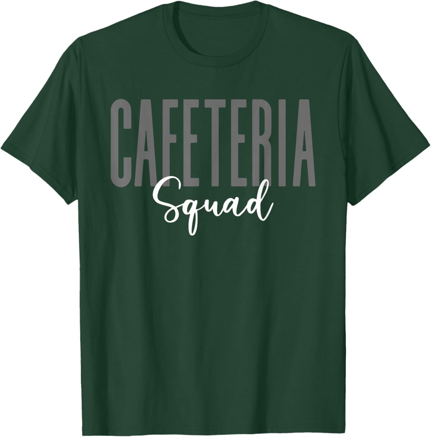 School Support Team Matching Cafeteria Squad Worker T-Shirt - T-Shirt | Forest
