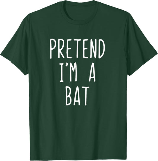 Pretend I'm Bat Costume Halloween Funny Lazy Adult Kids T-Shirt - T-Shirt | Forest