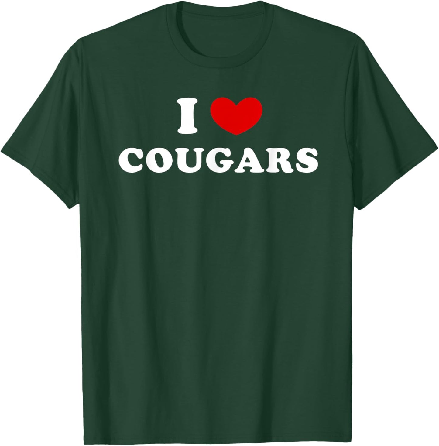 I Love Cougars, I Heart Cougars T-Shirt - T-Shirt | Forest
