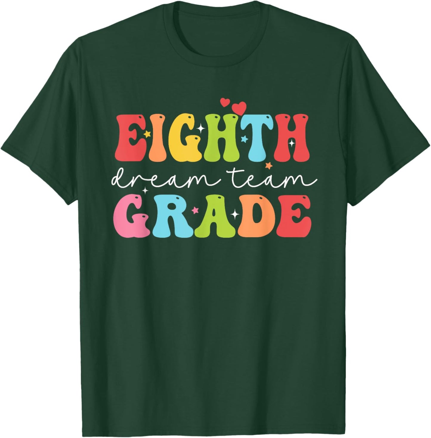 Eighth Grade Dream Team Teacher Students Back To School Men Women Kids T-Shirt - T-Shirt | Forest