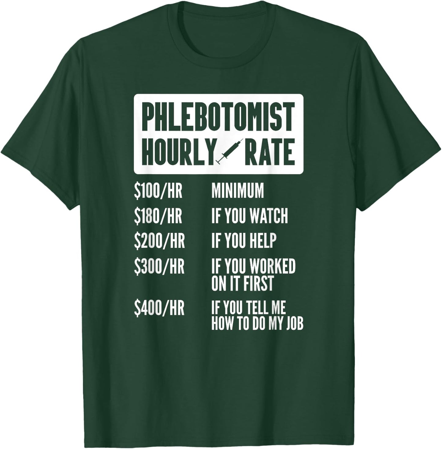Funny Phlebotomist Hourly Rate Nurse Nursing Medical Woman T-Shirt - T-Shirt | Forest