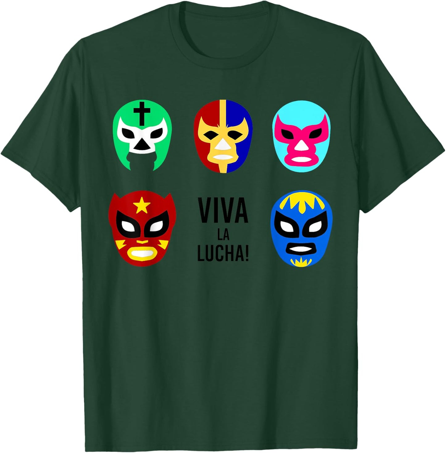 Lucha Libre Viva La Lucha Masks Mexican Wrestling Wrestler T-Shirt - T-Shirt | Forest