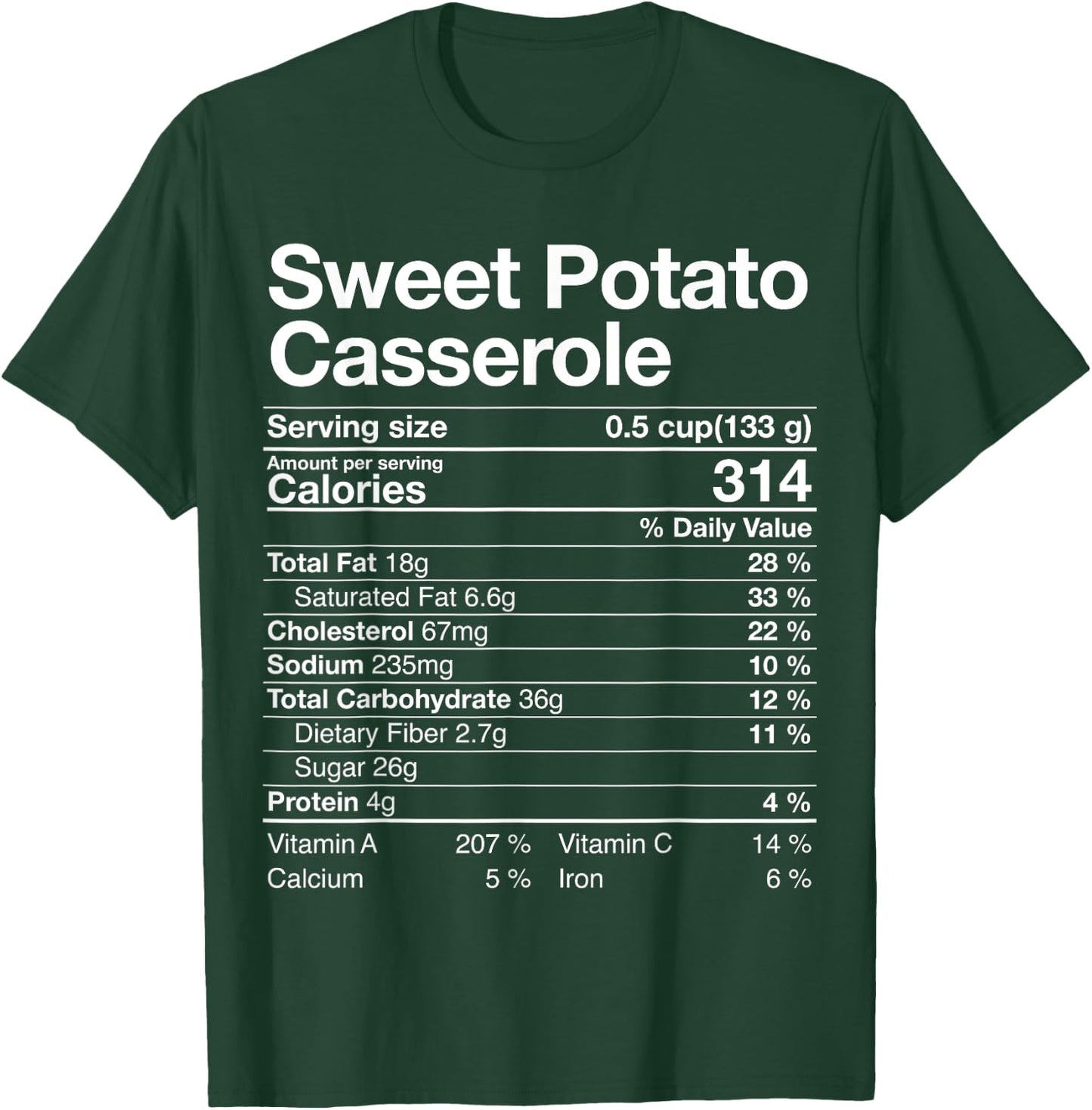 Sweet Potato Casserole Nutrition Facts Thanksgiving Gifts T-Shirt - T-Shirt | Forest