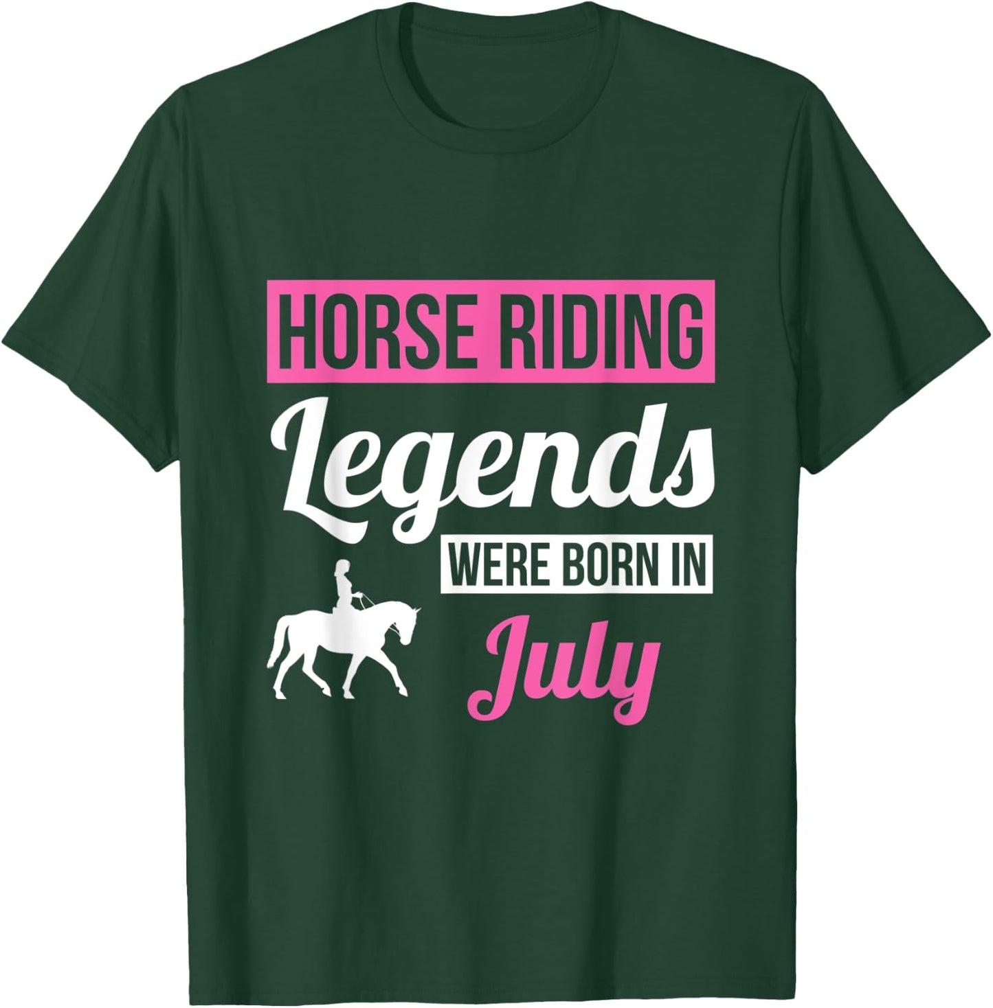 Horse Riding Legends Were Born In July Birthday Gift Horse T-Shirt - T-Shirt | Forest