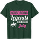 Horse Riding Legends Were Born In July Birthday Gift Horse T-Shirt - T-Shirt | Forest