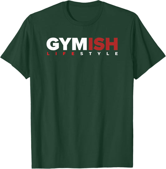 Gymish Lifestyle Weight Lifting Gym Men's Funny Workout T-Shirt - T-Shirt | Forest