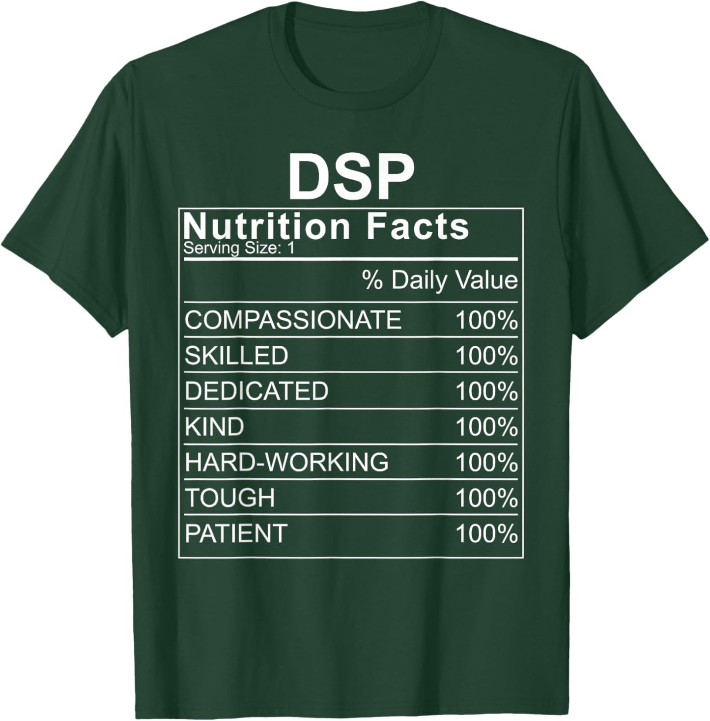 DSP Nutrition Facts Direct Support Professional T-Shirt - T-Shirt | Forest