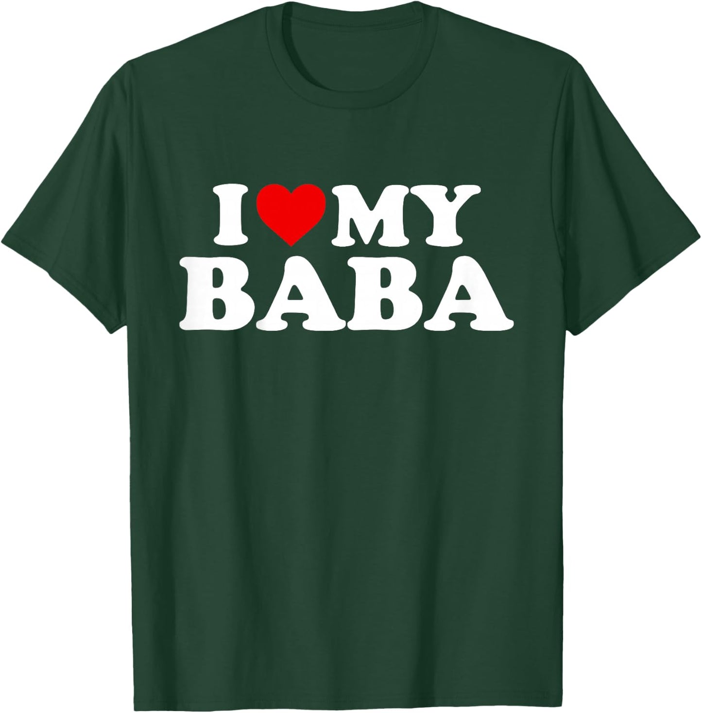 I Love My Baba Design: Toddler, Boy, Girl, Youth, Baby T-Shirt - T-Shirt | Forest