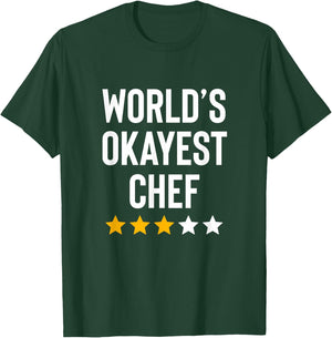 Worlds Okayest Chef Funny Birthday Christmas Gag Chef T-Shirt - T-Shirt | Forest