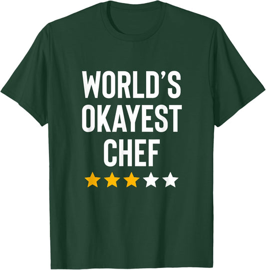 Worlds Okayest Chef Funny Birthday Christmas Gag Chef T-Shirt - T-Shirt | Forest