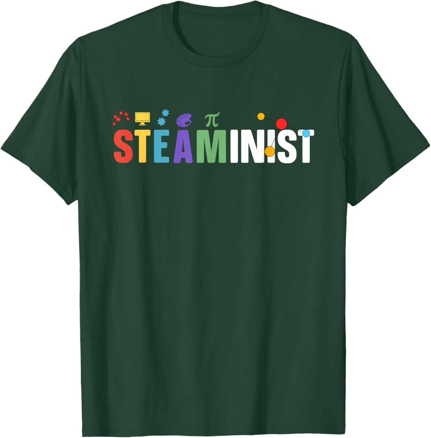 Steaminist STEAM Teacher STEAM Teaching T-Shirt - T-Shirt | Forest