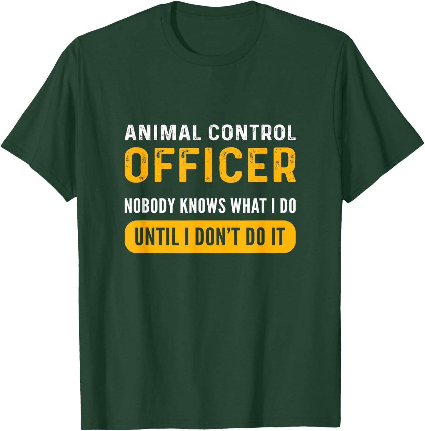 ACO. Pet Rescue. Animal Control Officer T-Shirt - T-Shirt | Forest