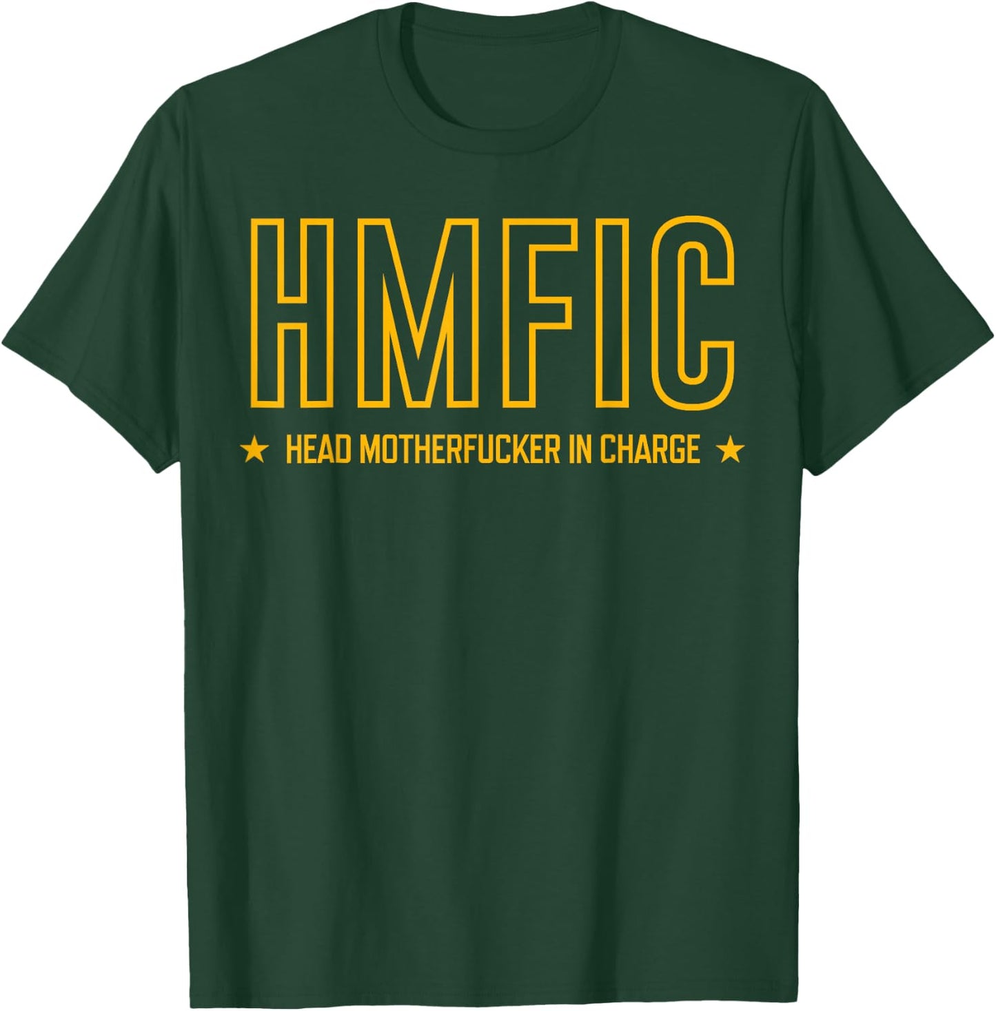 HMFIC Military Acronym Head Motherfucker in Charge T-Shirt - T-Shirt | Forest