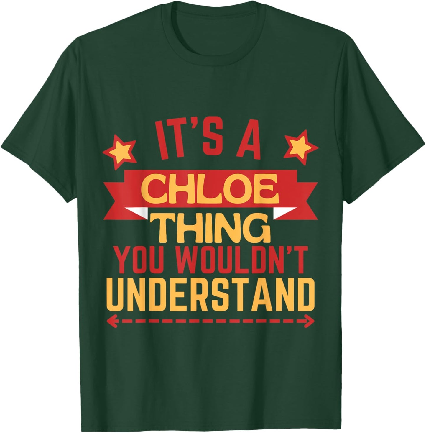 Chloe Name Funny Gift Chloe T-Shirt - T-Shirt | Forest