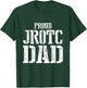 Proud JROTC Dad T-Shirt - T-Shirt | Forest