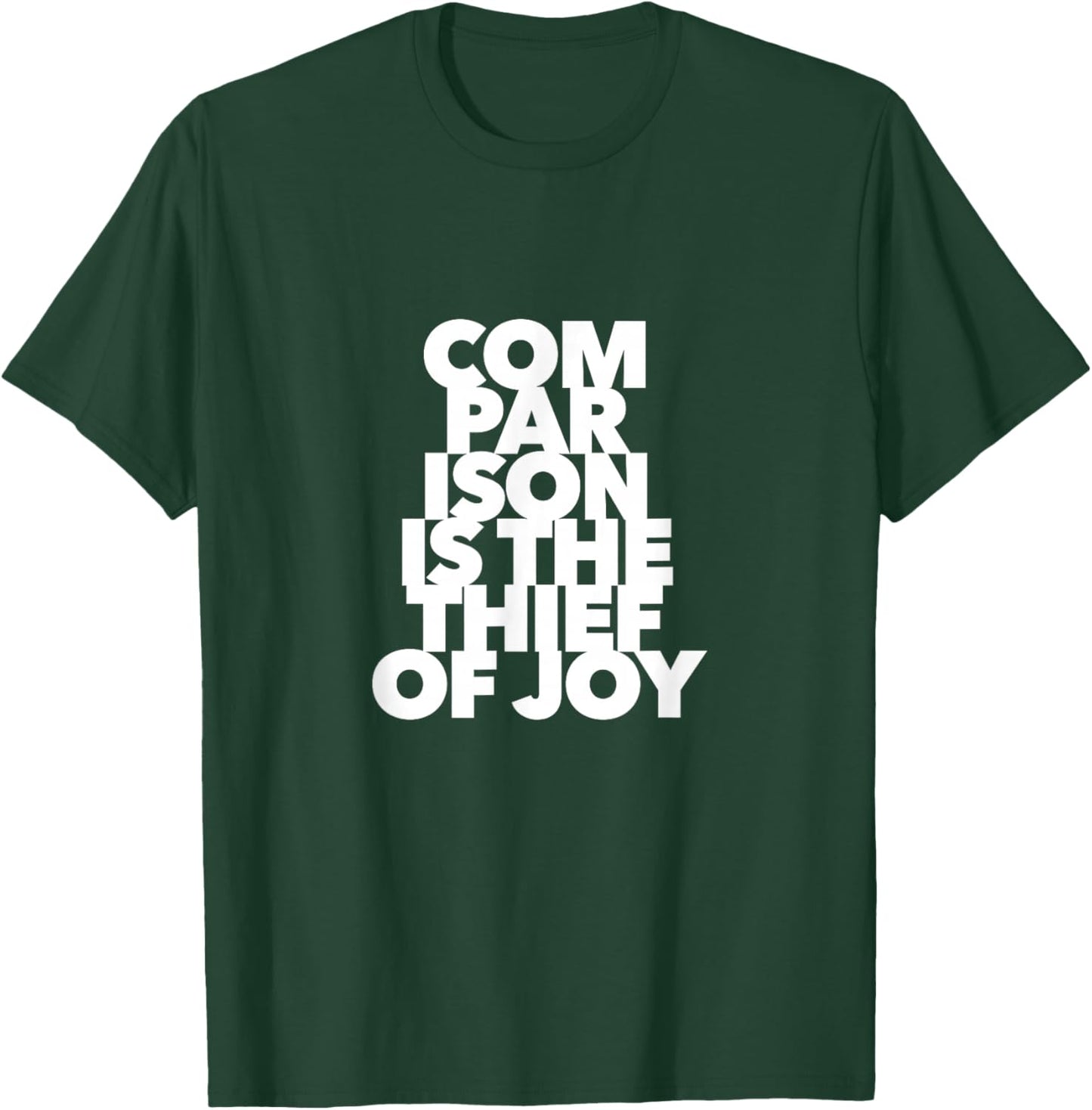 Comparison Is The Thief Of Joy quote be yourself unique T-Shirt - T-Shirt | Forest