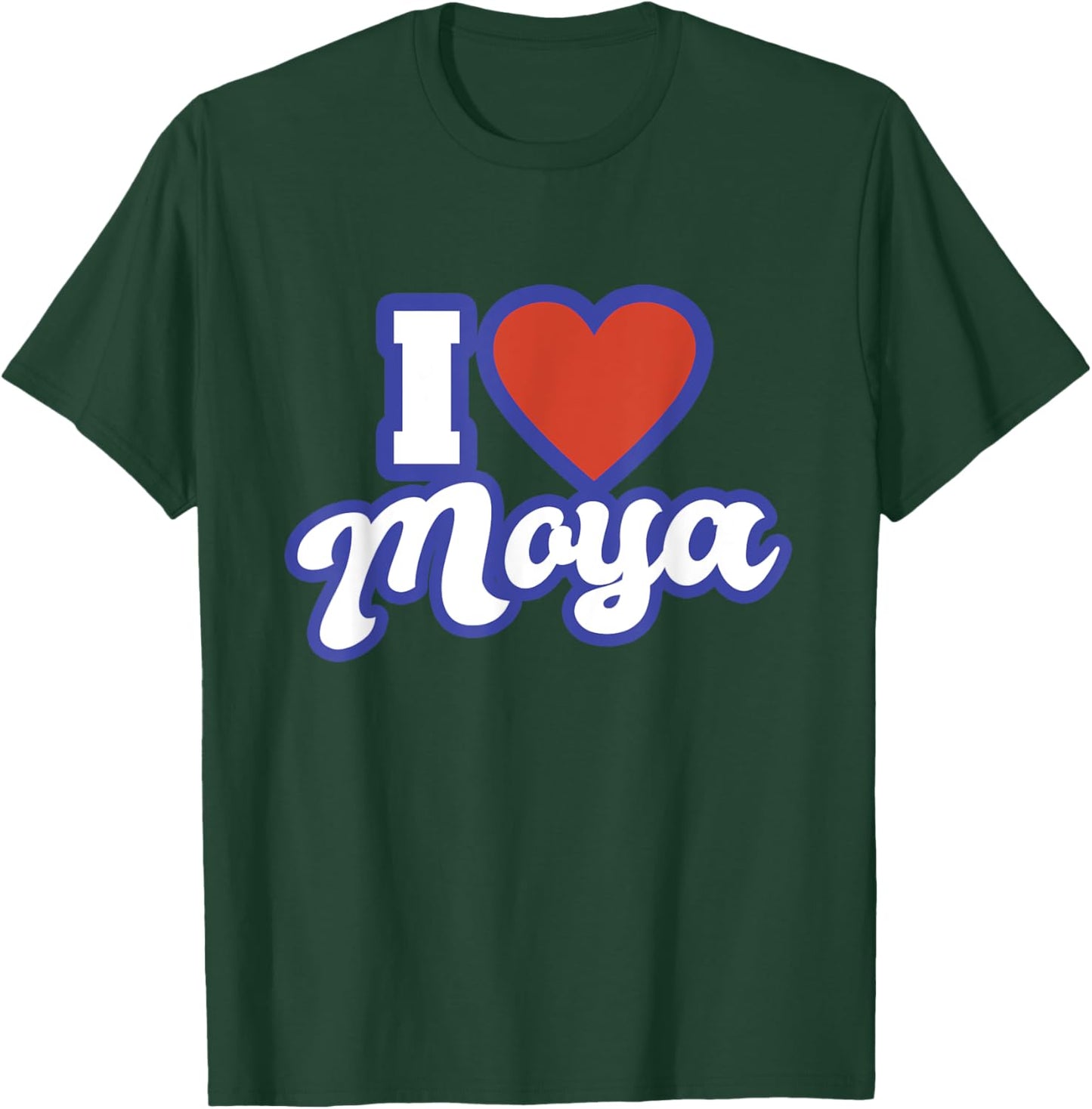 I Love Moya T-Shirt - T-Shirt | Forest