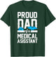 Medical Assistant Proud Dad T-Shirt - T-Shirt | Forest