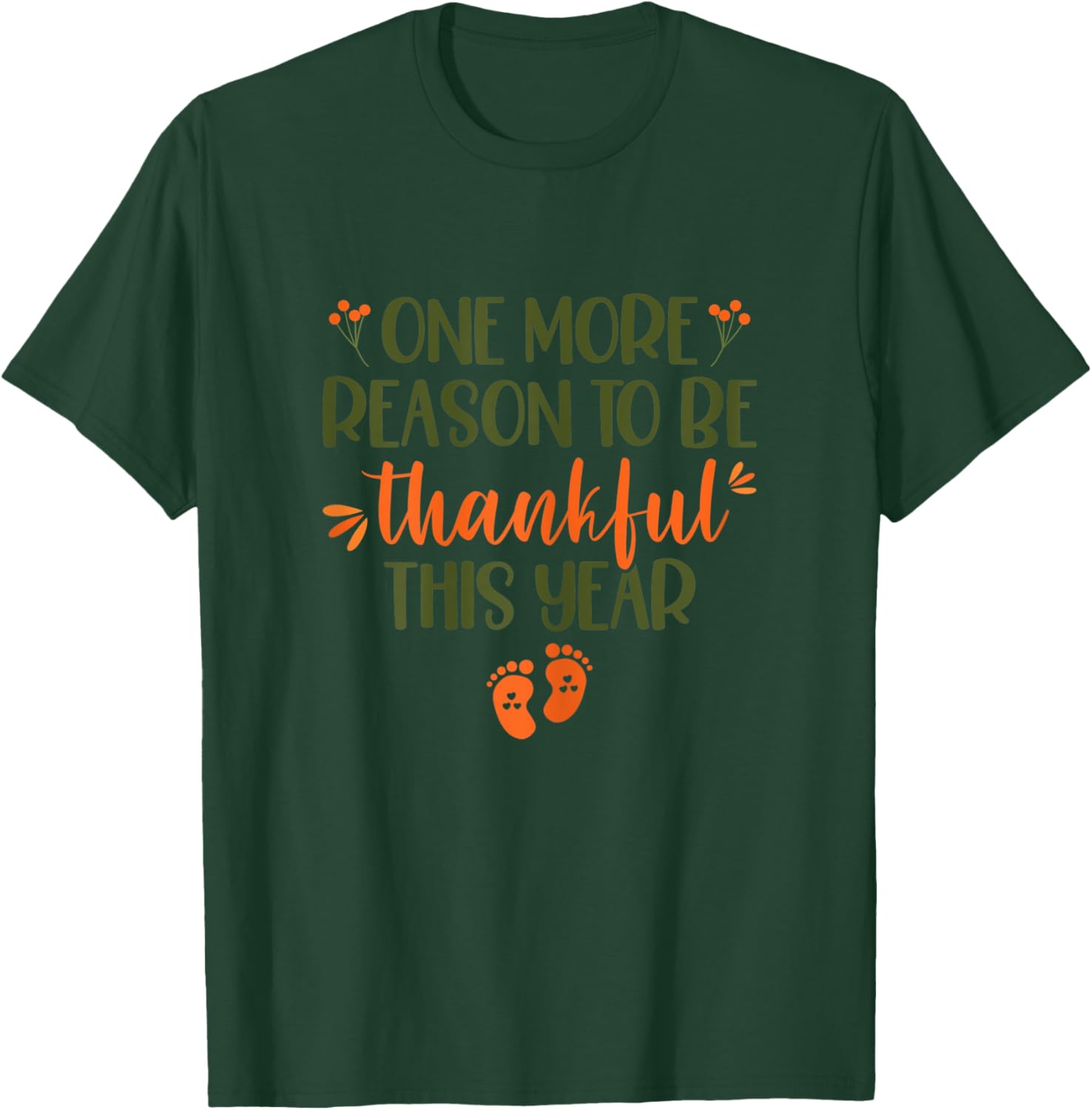 One More Reason To Be Thankful Thanksgiving Pregnancy Fall T-Shirt - T-Shirt | Forest
