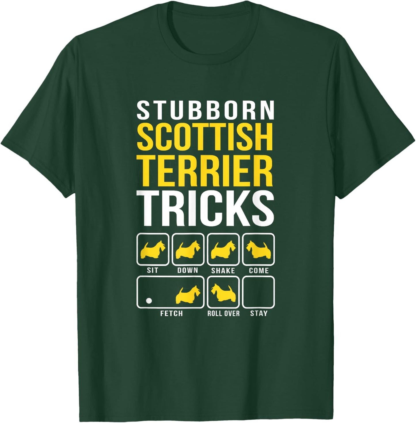 Scottish Terrier Stubborn Tricks Gift T-Shirt - T-Shirt | Forest