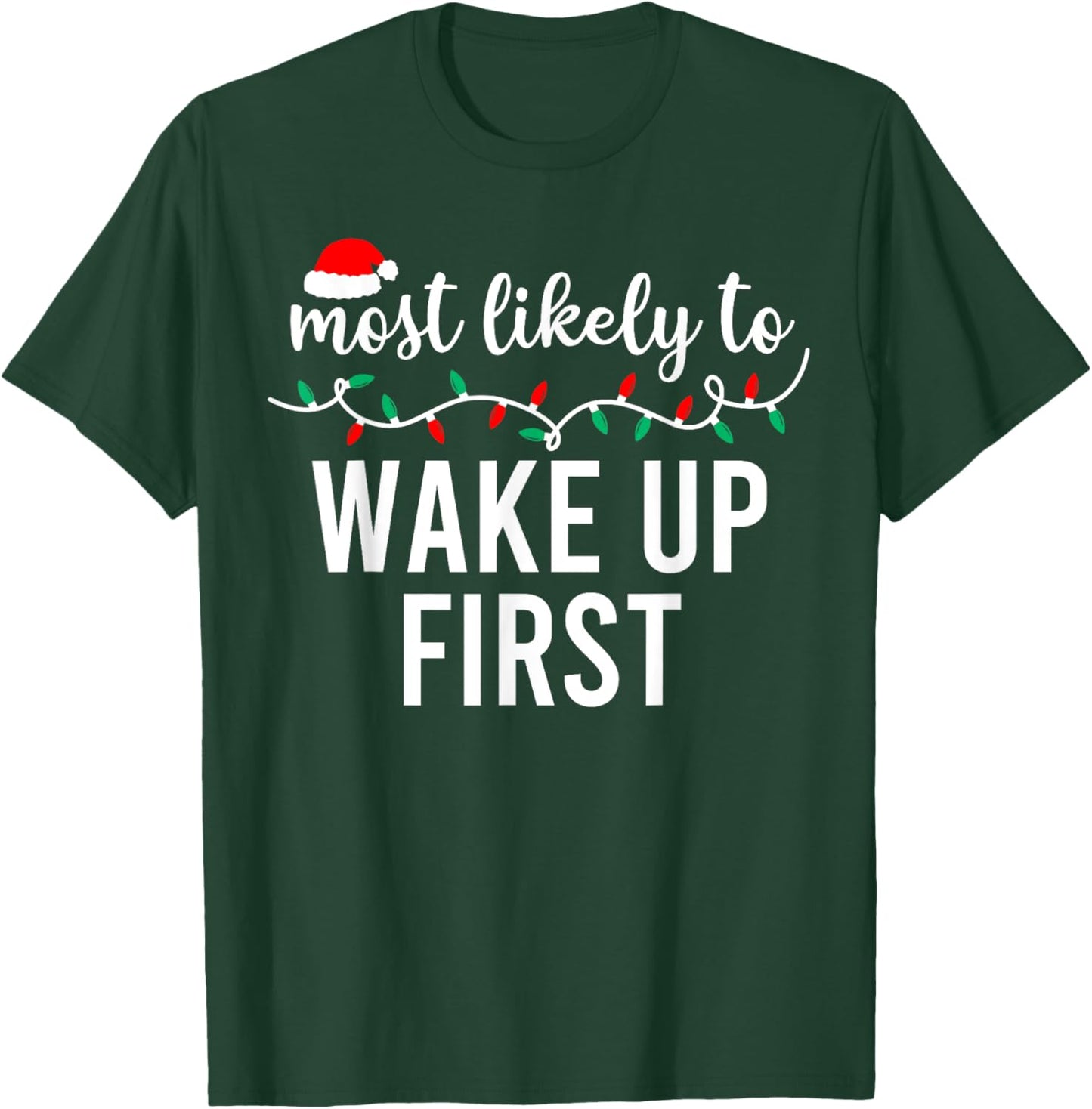 Most Likely To Christmas Shirt Matching Family Pajamas Funny T-Shirt - T-Shirt | Forest