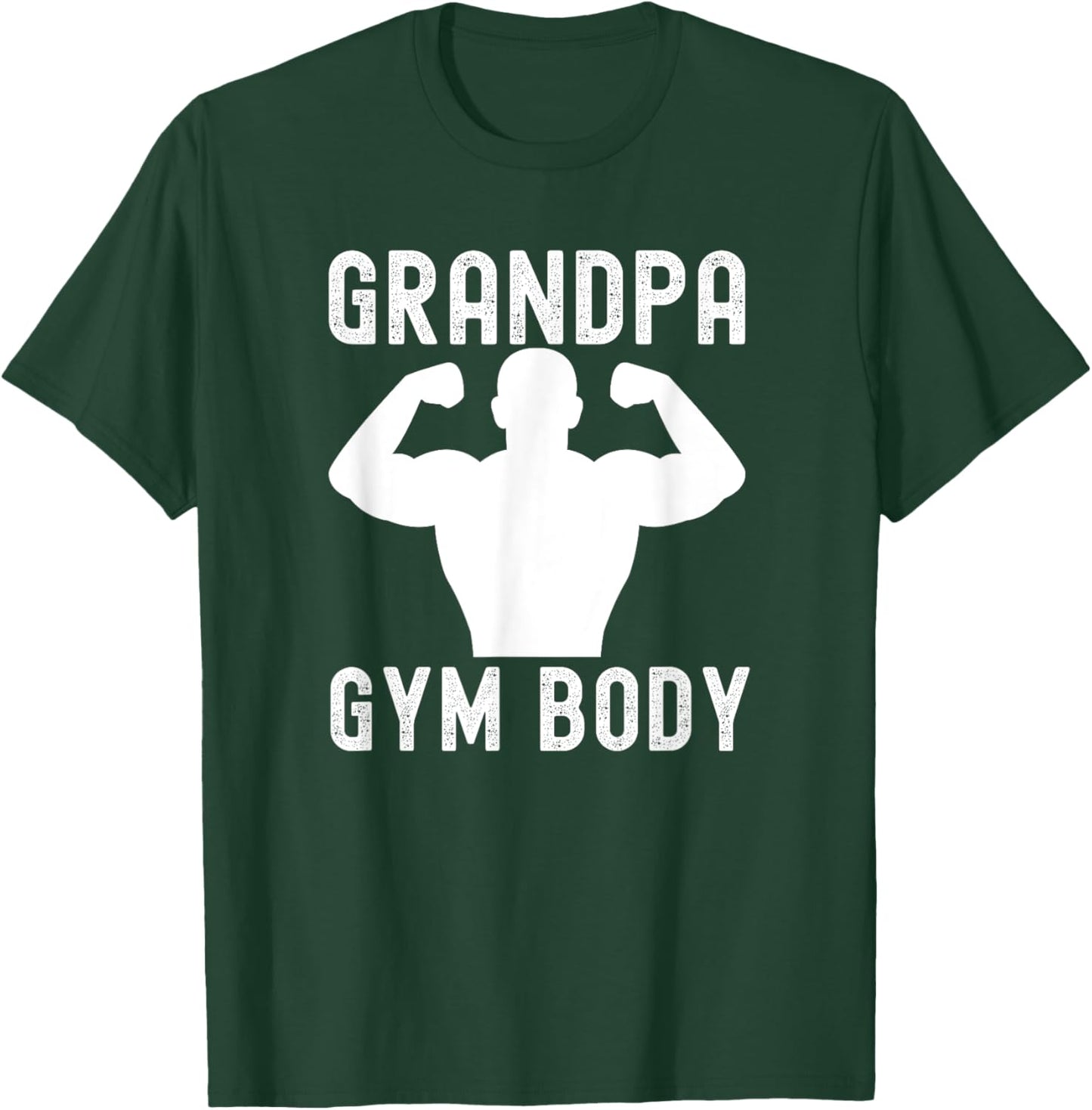 Grandpa Gym Shirt - Funny Gramps Gym Body T-Shirt - T-Shirt | Forest