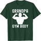 Grandpa Gym Shirt - Funny Gramps Gym Body T-Shirt - T-Shirt | Forest
