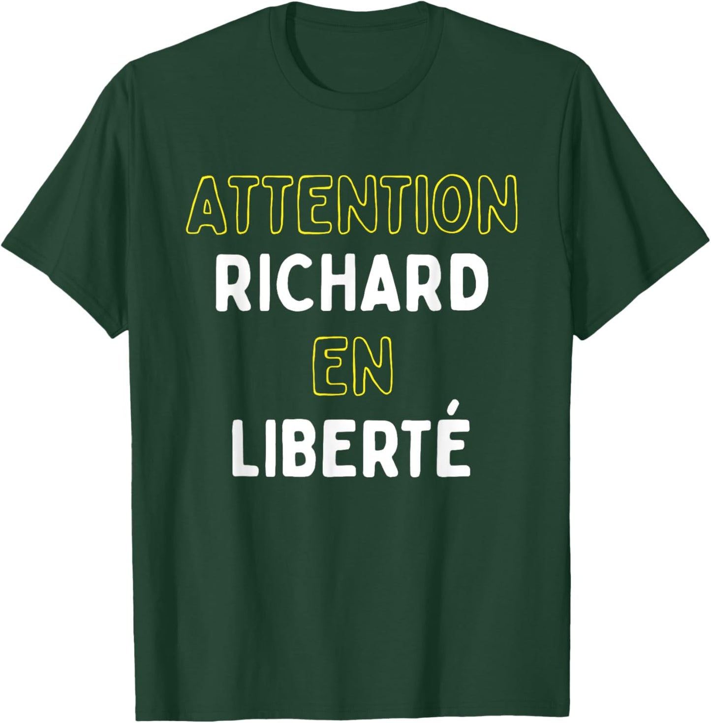 Attention Richard En Liberté Cadeau Drôle Prénom T-Shirt - T-Shirt | Forest