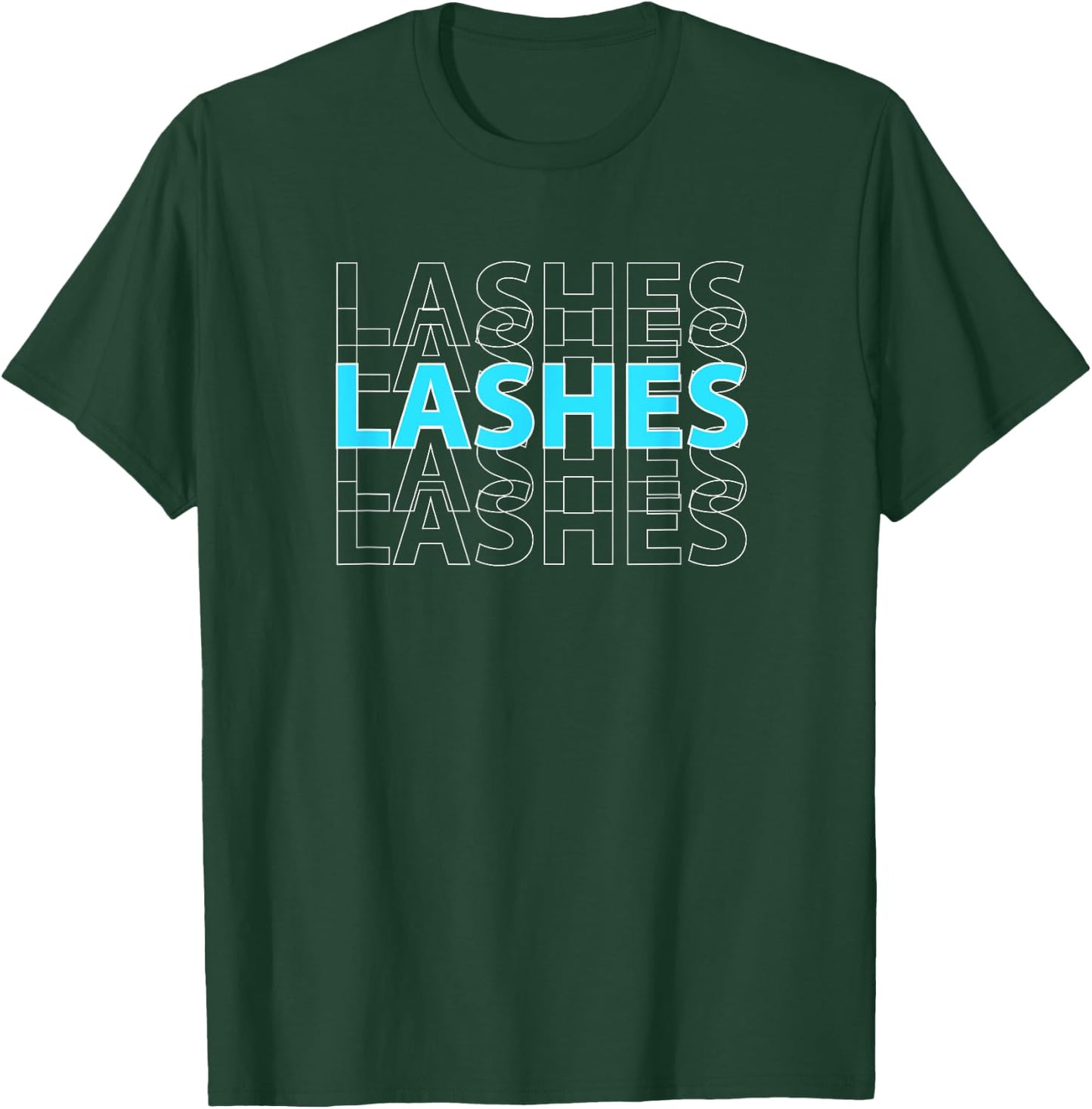 LASHES Shirt Eyelash Extensions for Lash Boss T-Shirt - T-Shirt | Forest