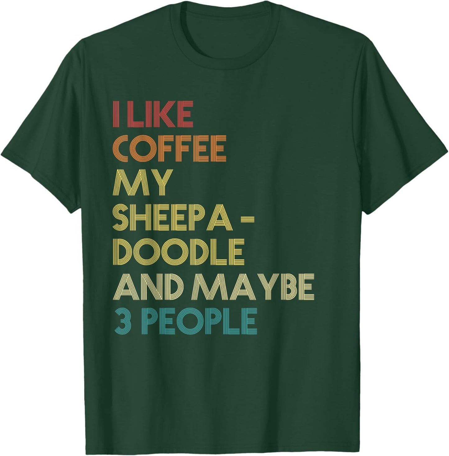 Sheepadoodle Dog Owner Coffee Lover Quote Vintage Retro Women T-Shirt - T-Shirt | Forest