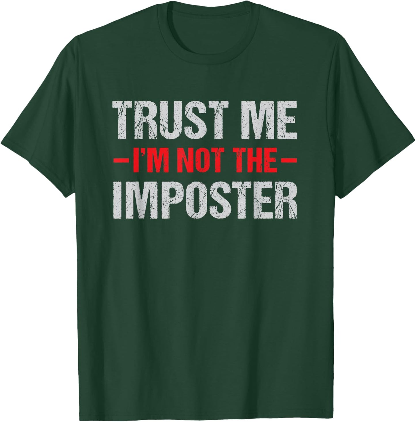Funny Gamer Mobile Game Gag Gift I'm Not Imposter T-Shirt - T-Shirt | Forest