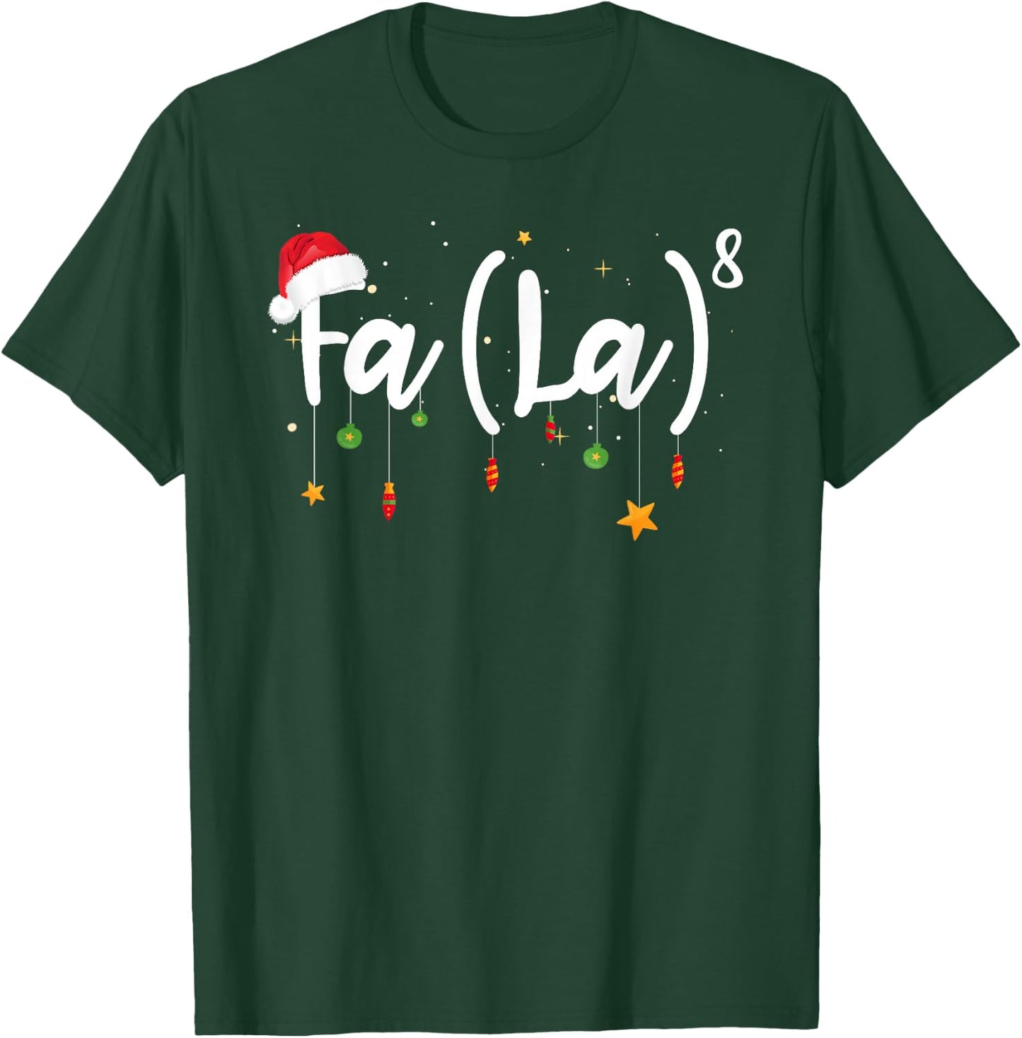 FA (LA) 8 Funny Christmas Santa FA La Math T-Shirt - T-Shirt | Forest