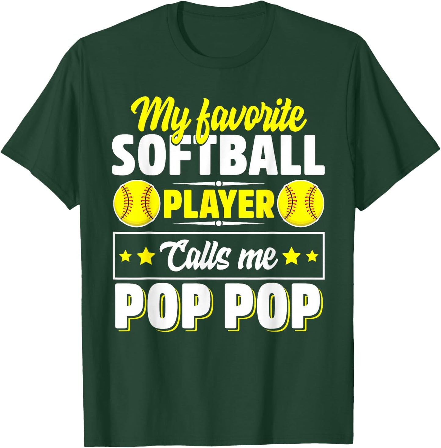 My Favorite Softball Player Calls Me Pop Pop Cute T-Shirt - T-Shirt | Forest
