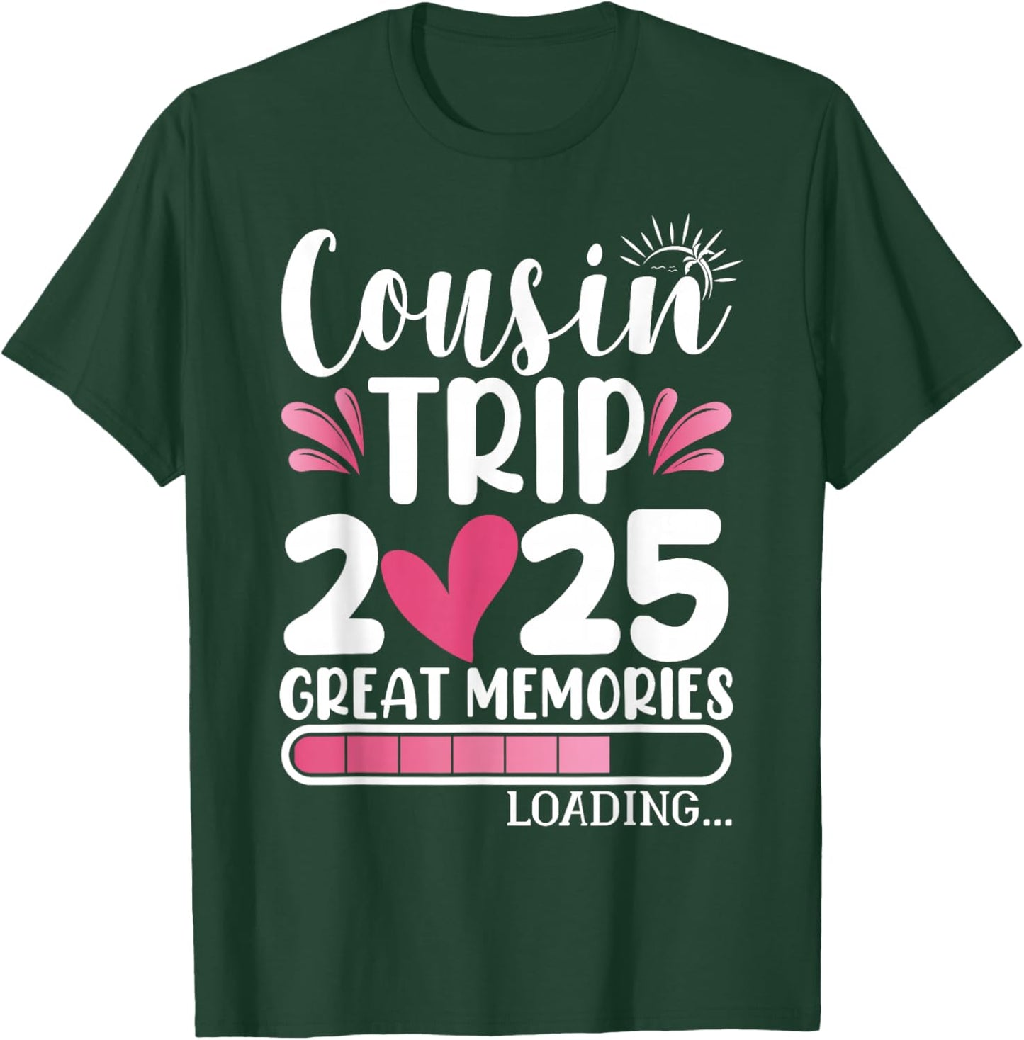 Cousins Cousin Trip 2025 Women T-Shirt - T-Shirt | Forest