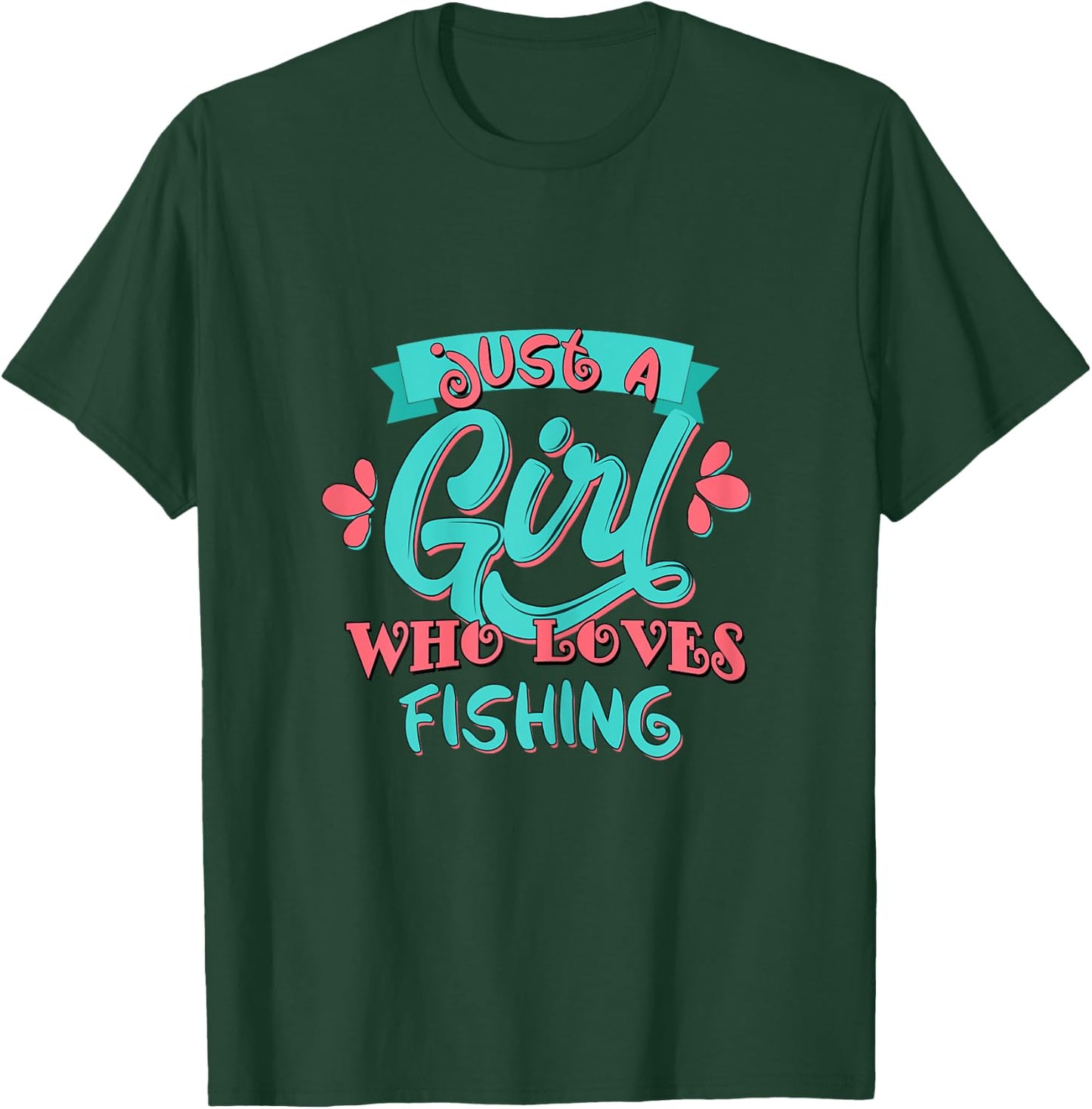 Just A Girl Who Loves Fishing Gift T Shirt T-Shirt - T-Shirt | Forest